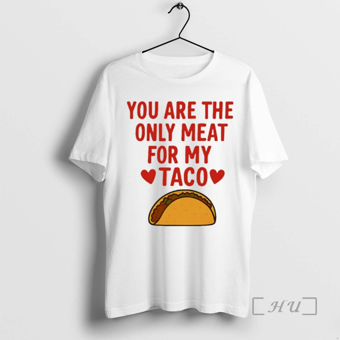 Officials You Are The Only Meat For My Taco