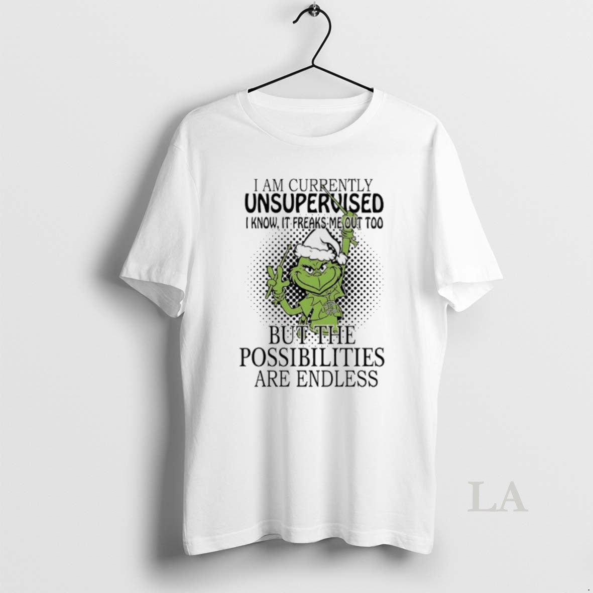 Original Grinch I Am Currently Unsupervised I Know It Freaks Me Out Too But The