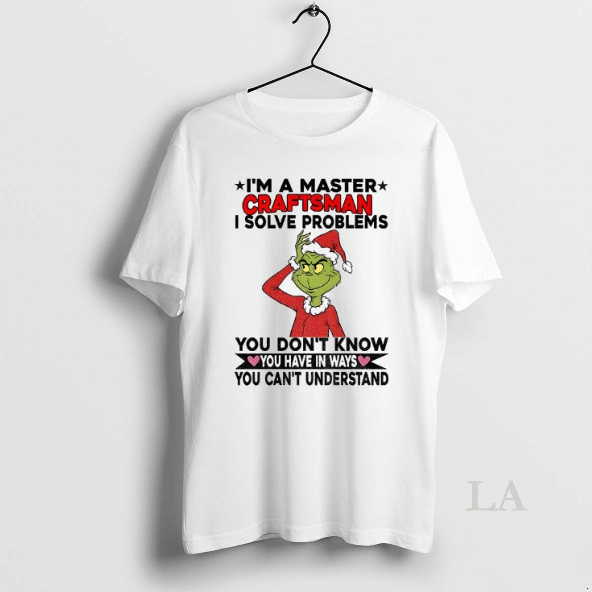 Original Grinch Santa Im A Master Craftsman I Solve Problems You Dont Know You Have