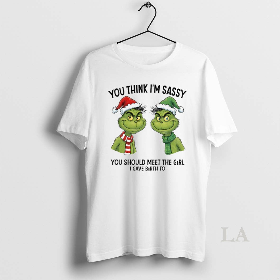 Original Grinch Santa Couple You Think Im Sassy You Should Meet The Girl I Gave