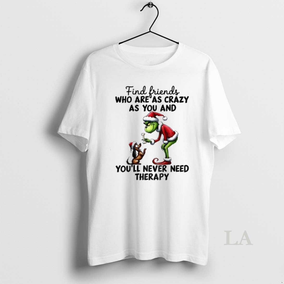 Original Grinch Santa Find Friends Who Are As Crazy As You And Youll Never Need
