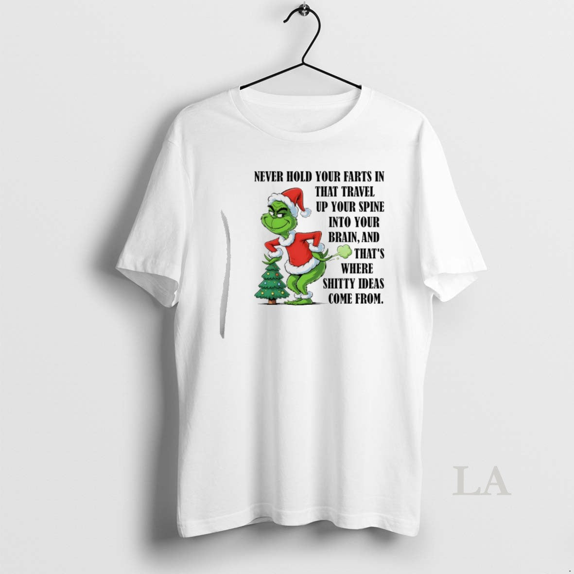 Original Grinch Santa Never Hold Your Farts In That Travel Up Your Spine Into Your