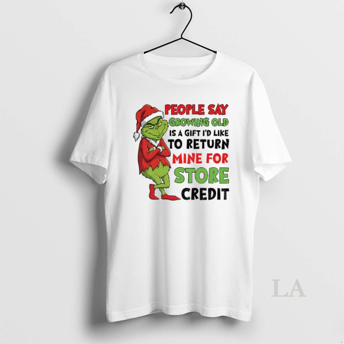 Original Grinch Santa People Say Growing Old Is A Gift Id Like To Return Mine