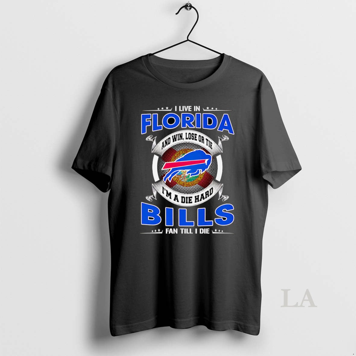 Original I Live In Florida And Win Lose Or Tie Im A Dead Hard Buffalo