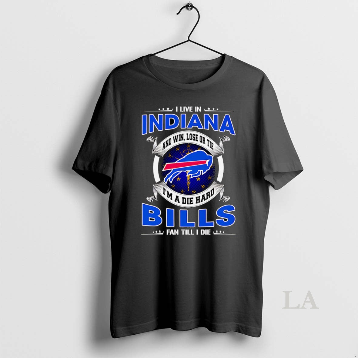 Original I Live In Indiana And Win Lose Or Tie Im A Dead Hard Buffalo