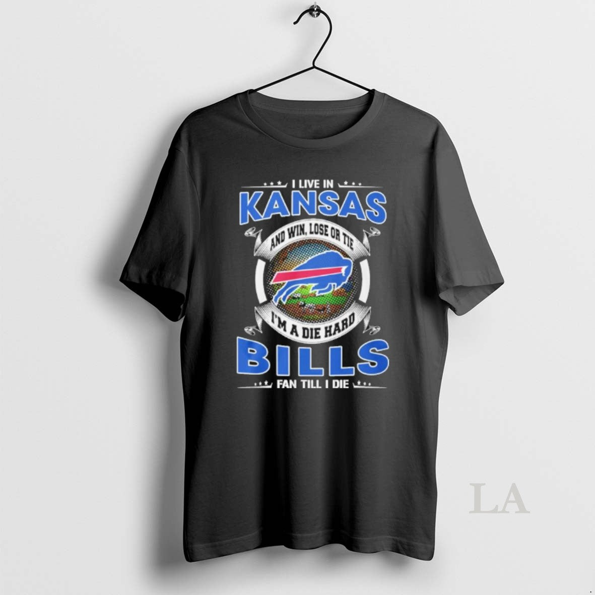 Original I Live In Kansas And Win Lose Or Tie Im A Die Hard Buffalo