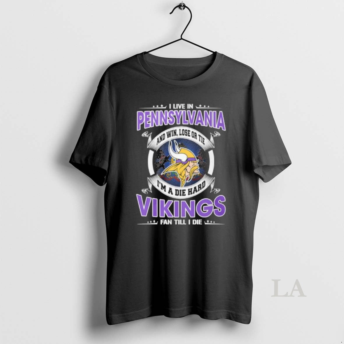 Original I Live In Pennsylvania And Win Lose Or Tie Im A Die Hard Minnesota