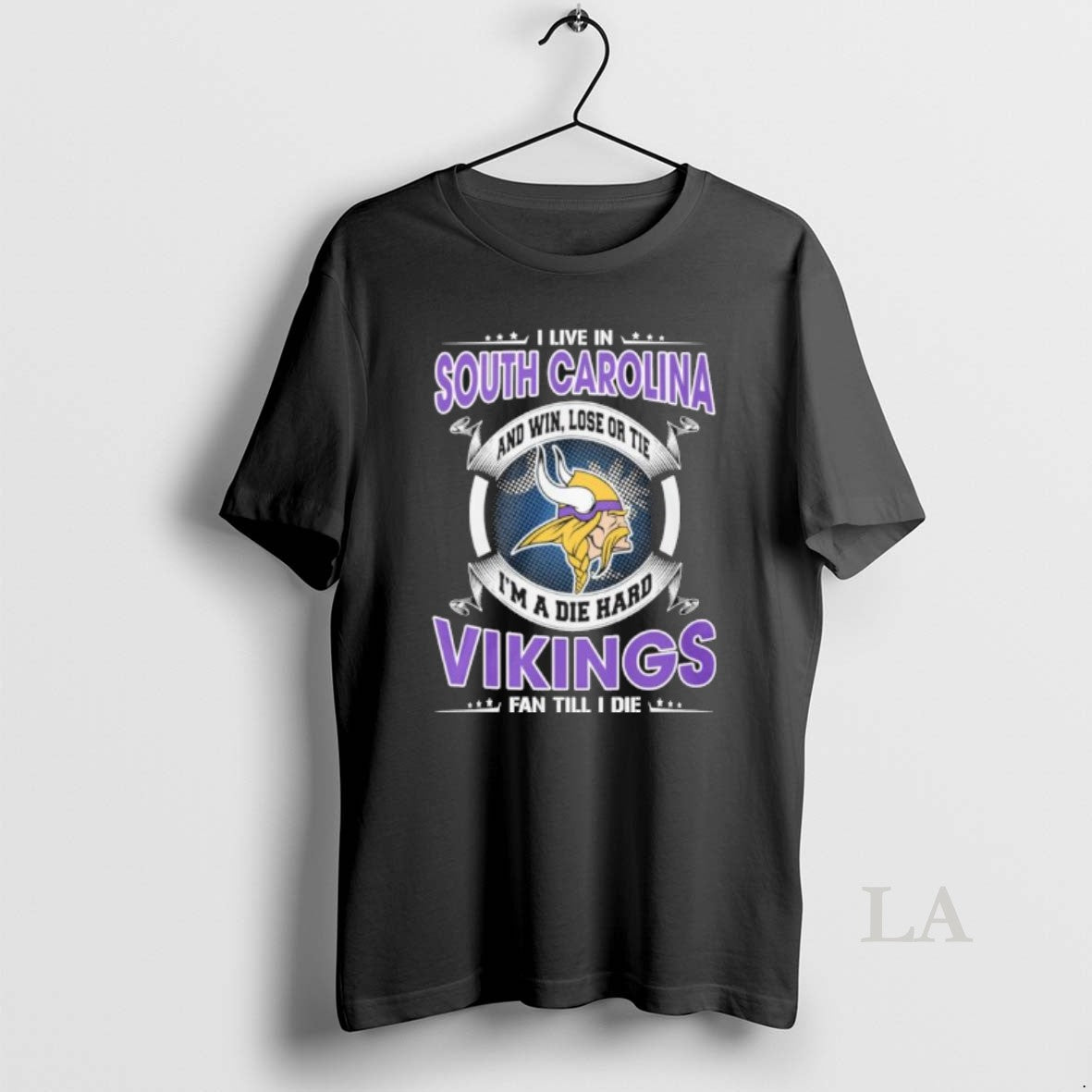 Original I Live In South Carolina And Win Lose Or Tie Im A Die Hard