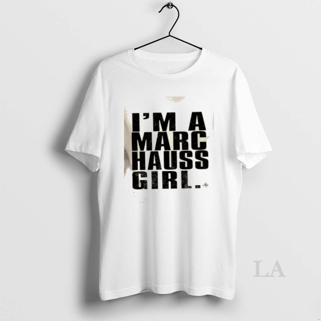 Original Im A Marc Hauss Girl