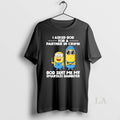 Original Minions I Asked God For A Partner In Crime God Sent Me My Smartass