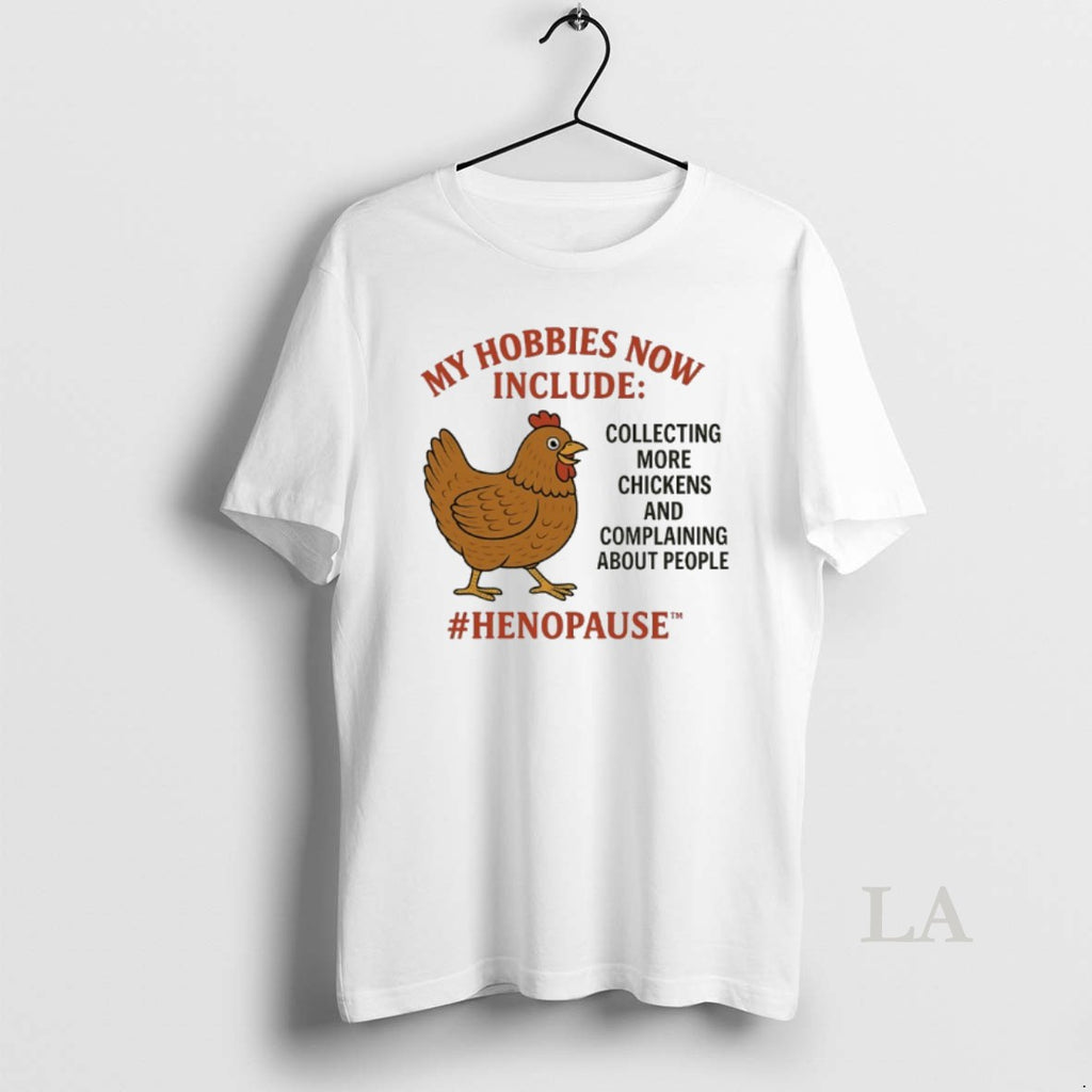 Original My Hobbies Now Include Collecting More Chickens And Complaining About People