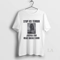 Original Say Her Name Renestop Ice Terror Justice For Renee Nicole Good Shirte Nicole Good