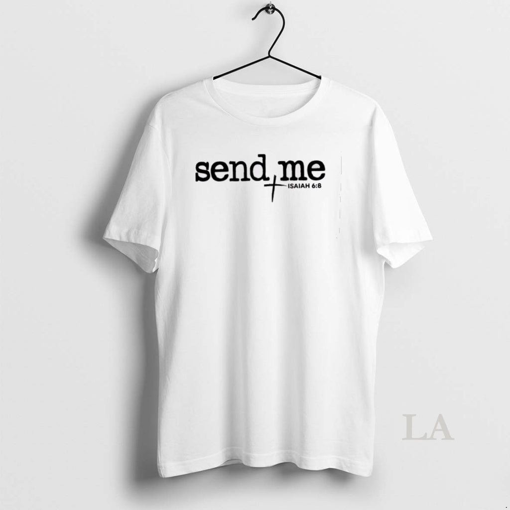 Original Send Me Isaiah 6 8