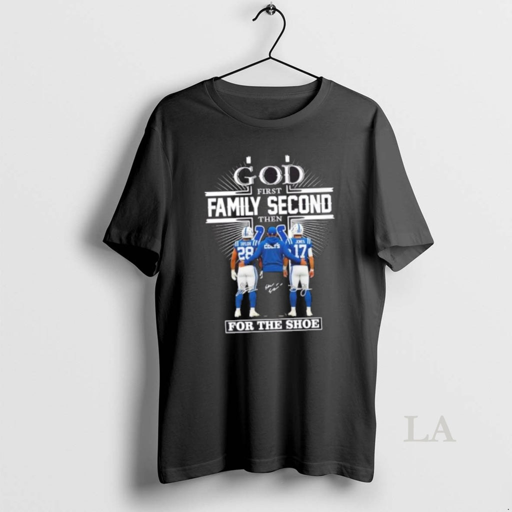 Original Shane Steichen Taylor Jones Indianapolis Colts God First Family Second Then For The Shoe