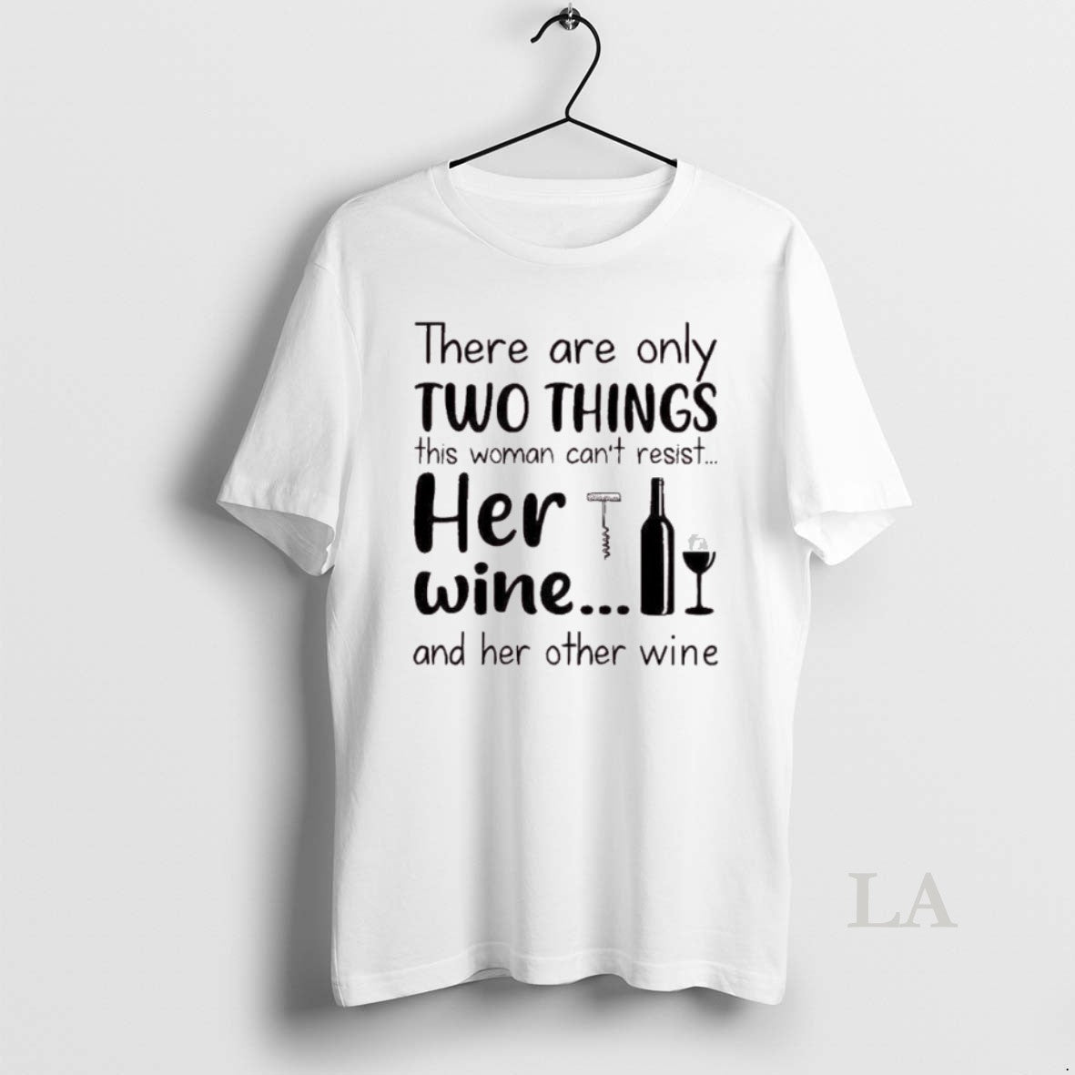 Original There Are Only Two Things This Woman Cant Resist Her Wine And Her Other