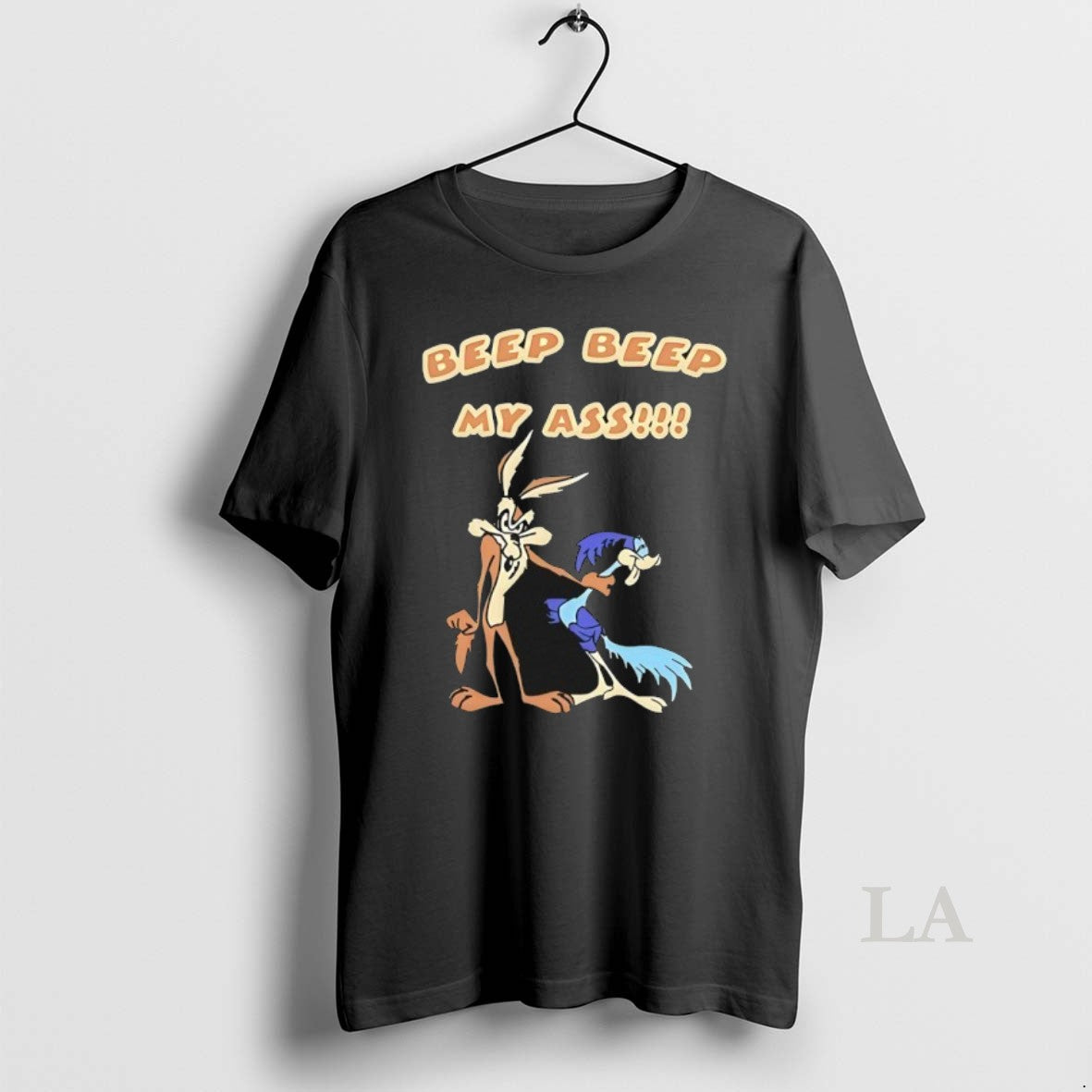 Original Wile E Coyote And Road Runner Beep Beep My Ass