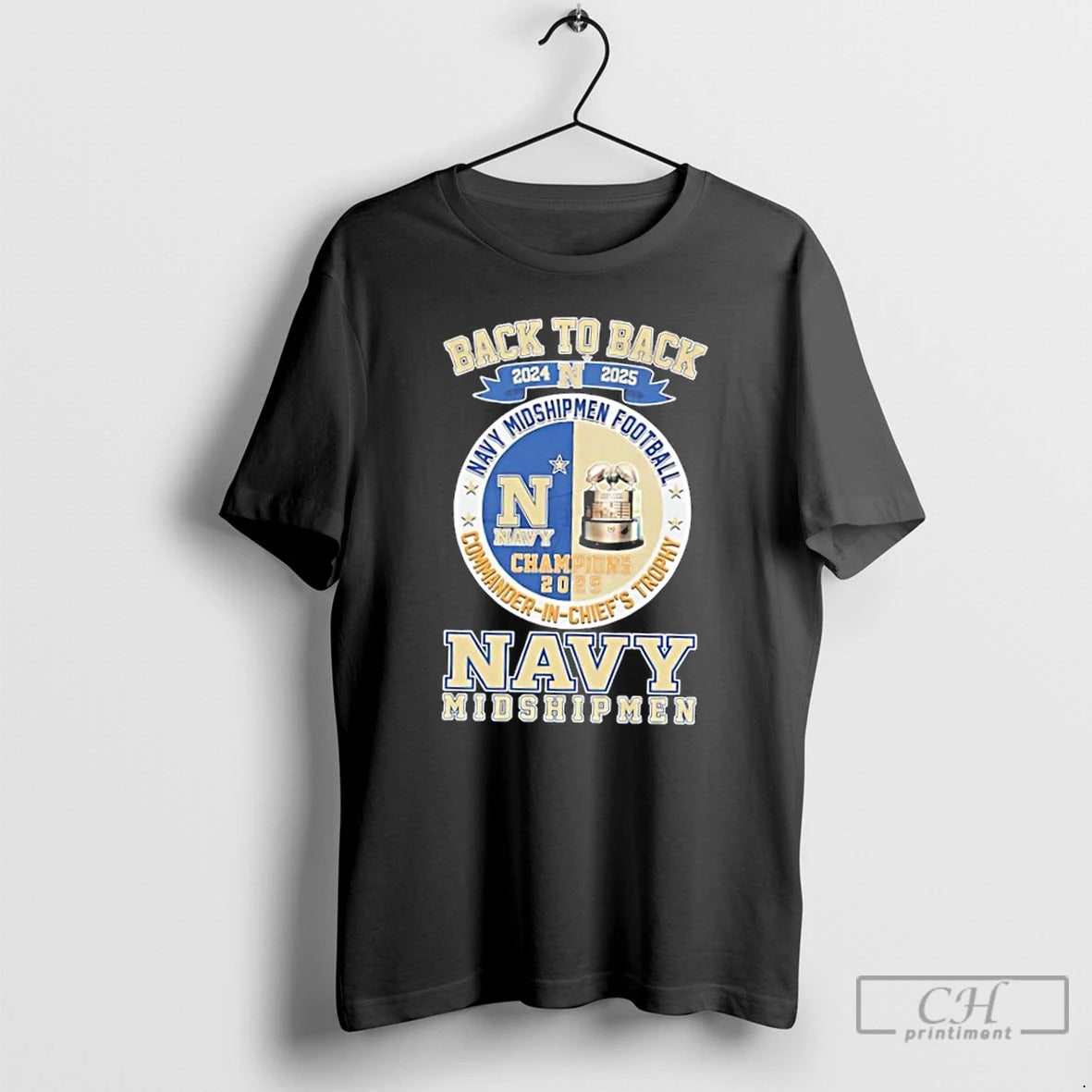 Premium Back To Back 2024 2025 Navy Midshipmen Football Commander In Chiefs Trophy T Shirts