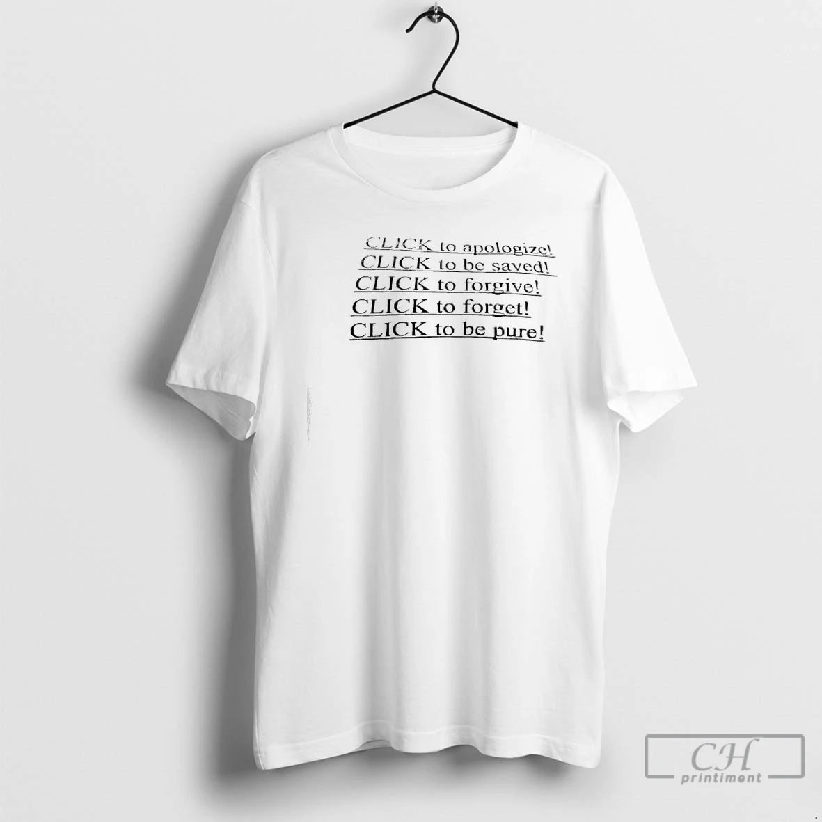 Premium Click To Apologize Be Saved Forgive Forget