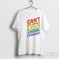 Premium Cant Even Think Straight Rainbow Flag Lgbtq