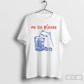 Premium Cat No Ice Please Anti Ice Political