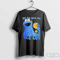 Premium Cookie Monster Me No Are No Nice Guy