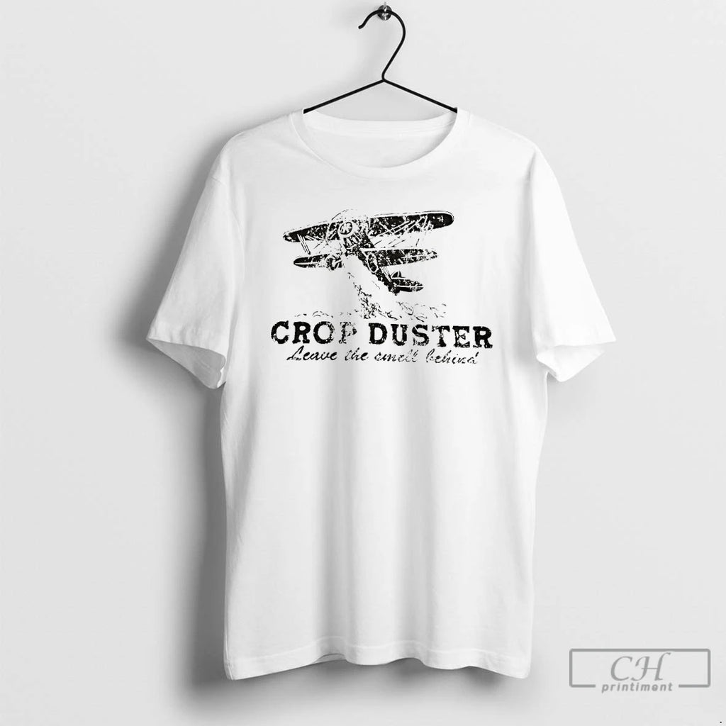 Premium Crop Duster Leave The Smell Behind