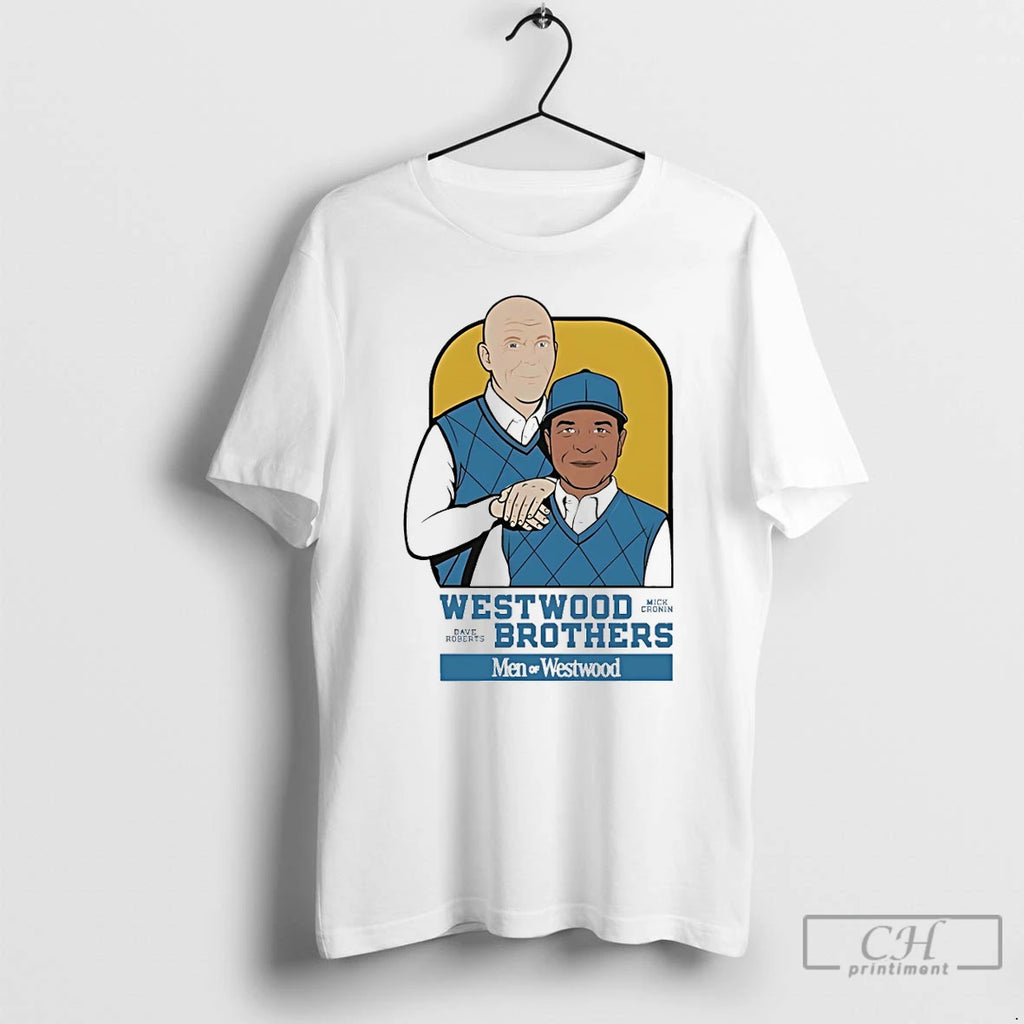 Premium Dave Roberts X Mick Cronin Westwood Brothers Men Of Westwood Vintage T Shirts Sweater