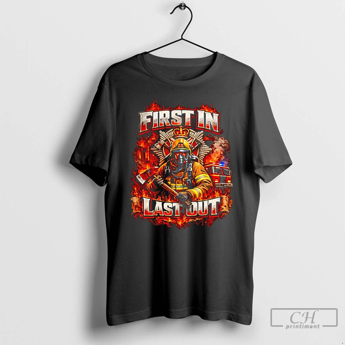 Premium Firefighter First In Last Out