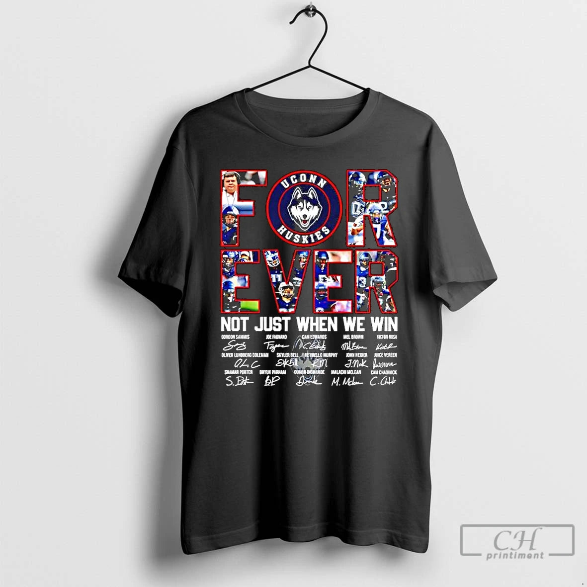 Premium Forever Uconn Huskies Not Just When We Win Players Signatures