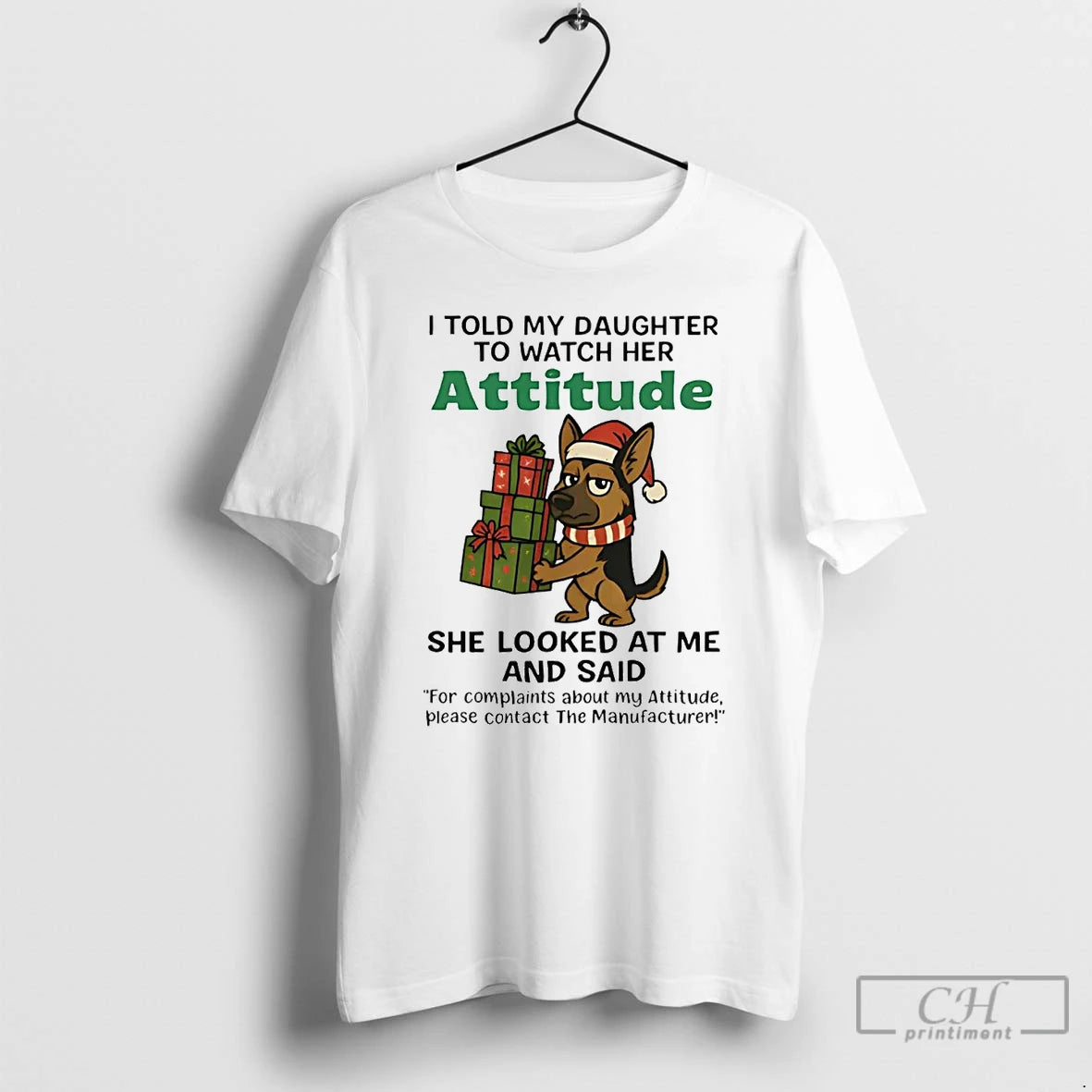 Premium German Shepherd I Told My Daughter To Watch Her Attitude Christmas T Shirts Sweater