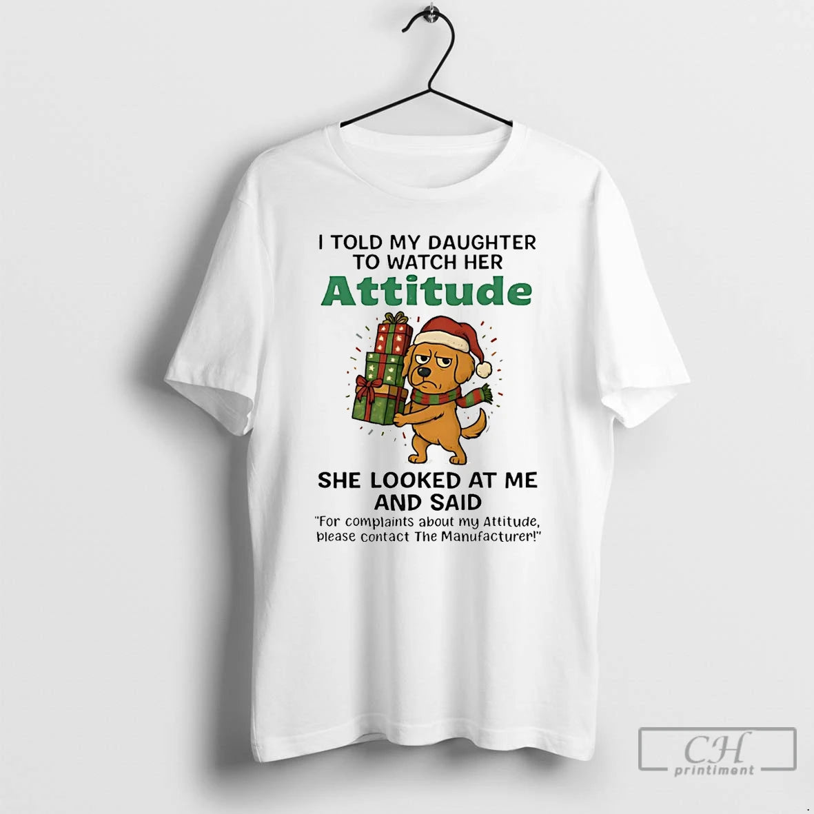 Premium Golden Retriever I Told My Daughter To Watch Her Attitude Christmas T Shirts Sweater