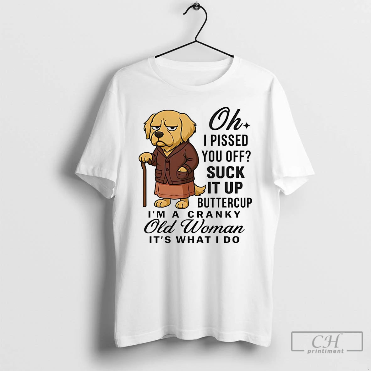 Premium Golden Retriever Oh I Pissed You Off Suck It Up Buttercup T Shirts Sweater