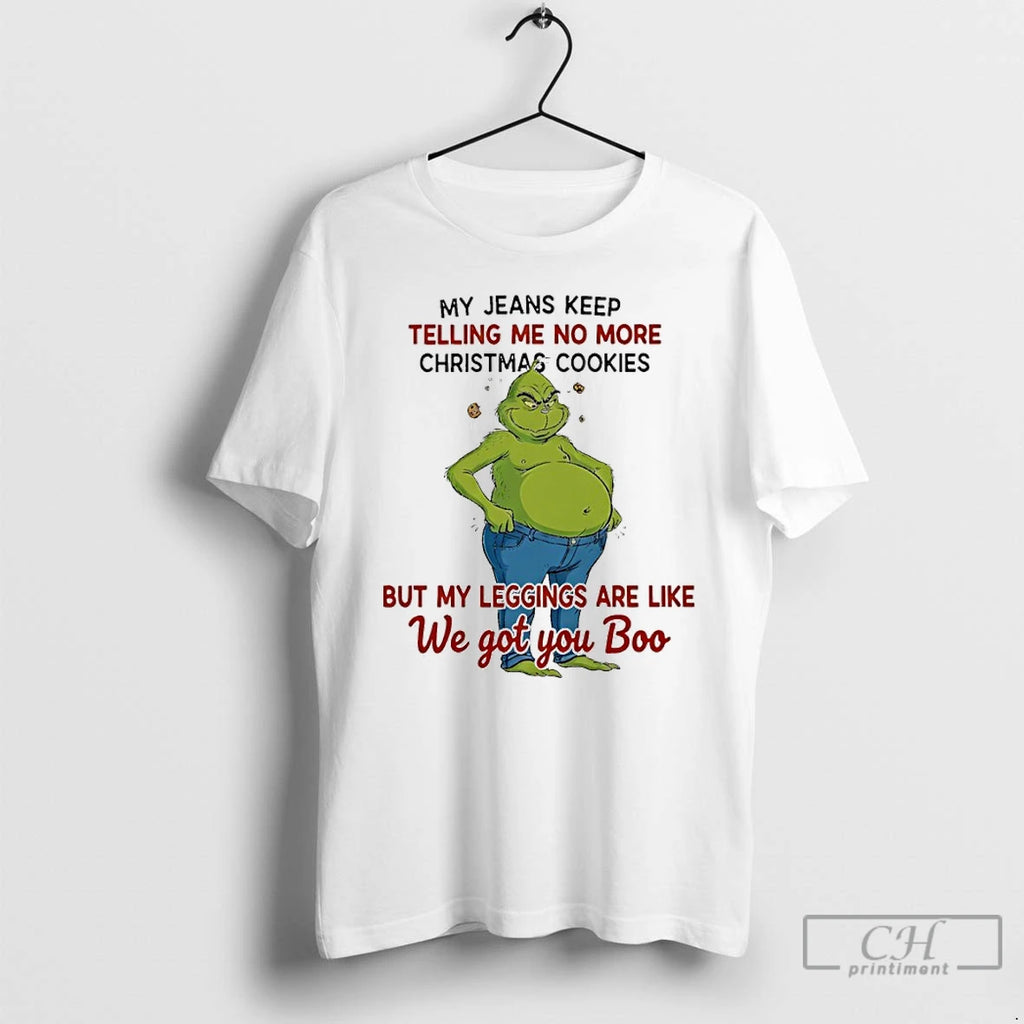 Premium Grinch Fat My Jeans Keep Telling Me No More Christmas Cookies T Shirts Sweater