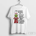 Premium Grinch Santa Hat I End A Lot Of My Sentences With Just Saying Because