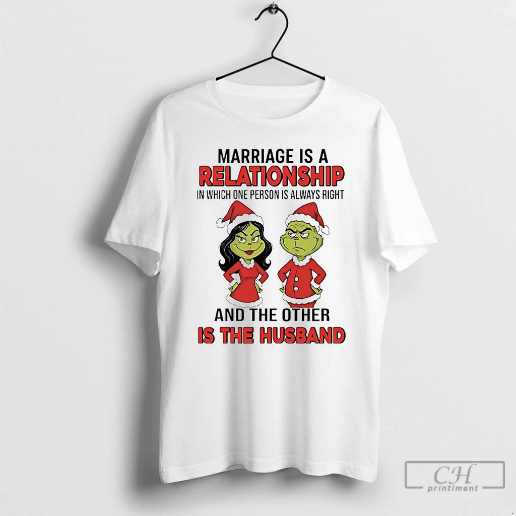 Premium Grinch Marriage Is A Relationship And Other Is The Husband Christmas T Shirts Sweater