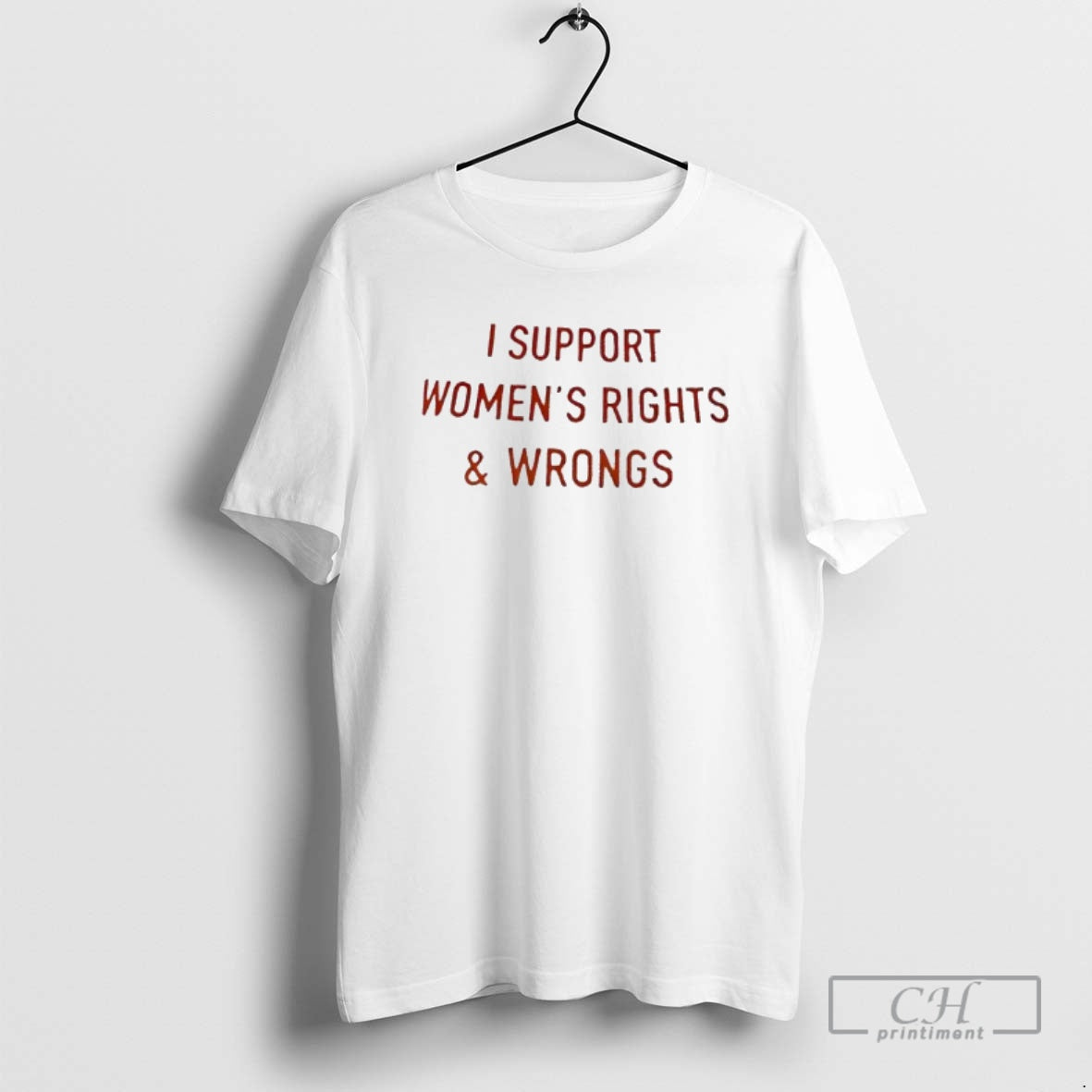 Premium I Support Womens Rights Wrongs Shirt Sweater