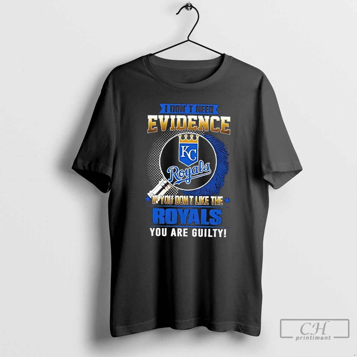Premium I Dont Need Evidence If You Dont Like The Kansas City Royals You Are