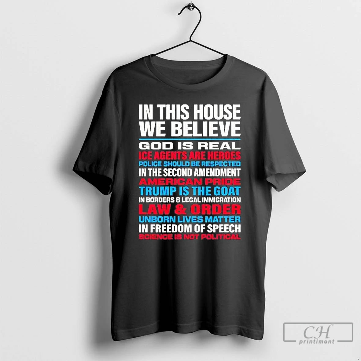 Premium In This House We Believe God Is Real Ice Agents Are Heroes T Shirts