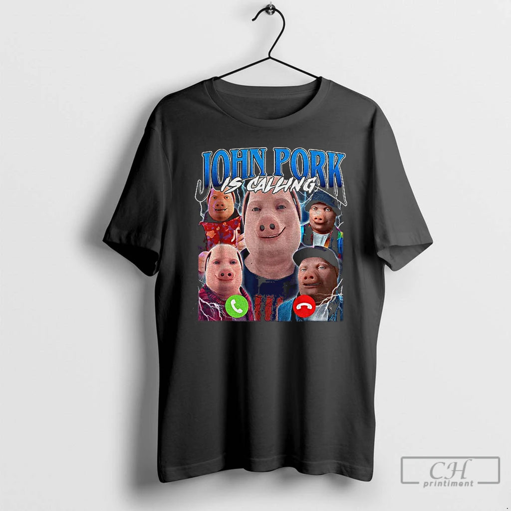 Premium John Pork Is Calling Graphic
