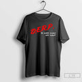 Premium Kurt Metzger D E R P To Keep Kurp Off Surp T Shirts Sweater