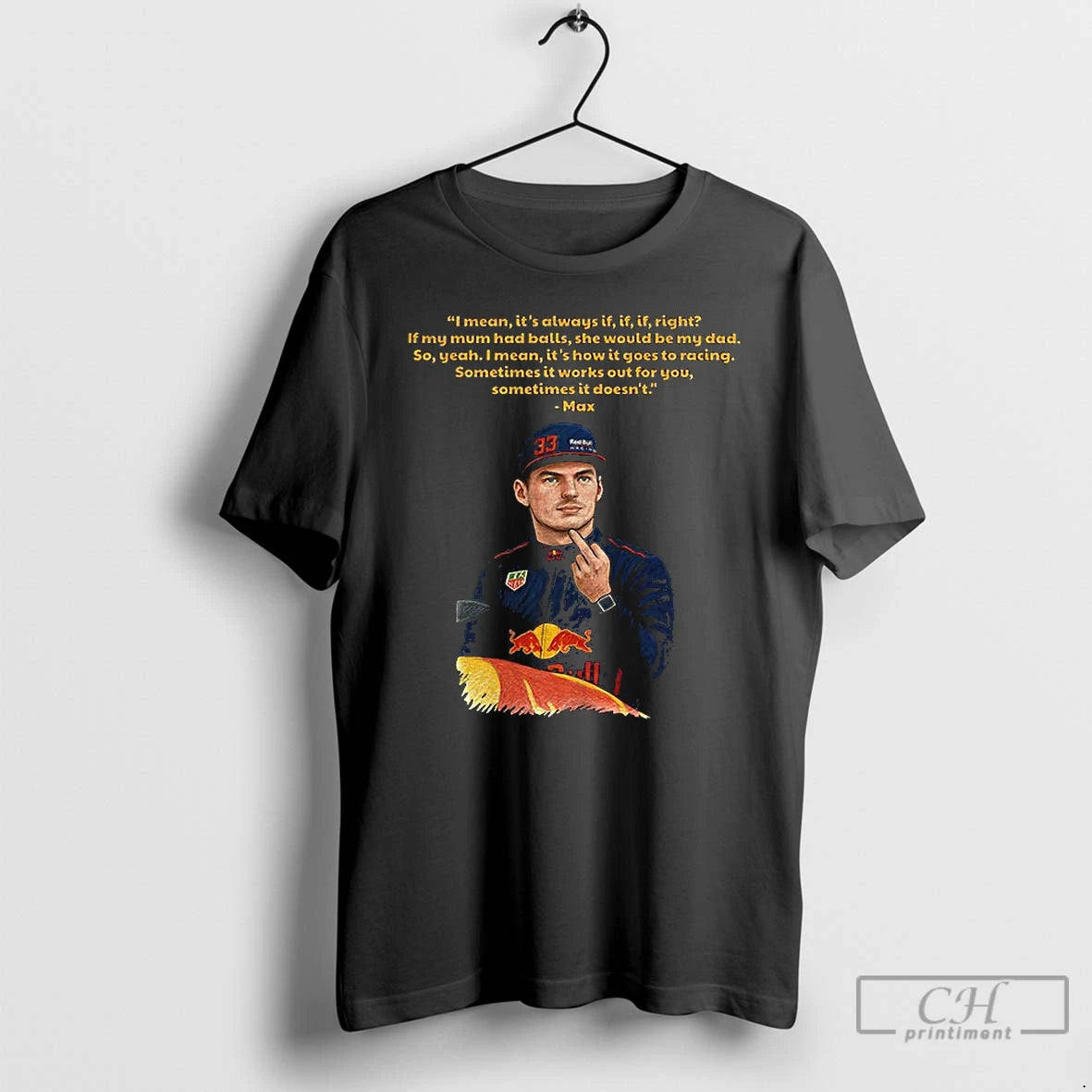 Premium Max Verstappen Middle Finger I Mean Its Always If If If Right If My