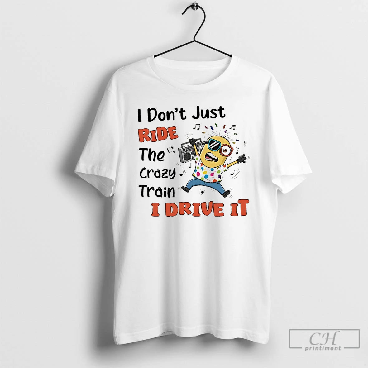 Premium Minion I Dont Just Ride The Crazy Train I Drive It T Shirts Sweater