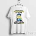 Premium Minions I Actually Dont Need To Control My Anger