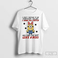 Premium Minions I Dont Pretend To Be Something Im Not I Know Im A Bitch