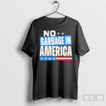 Premium No Garbage In America
