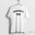 Premium Permanently Tired