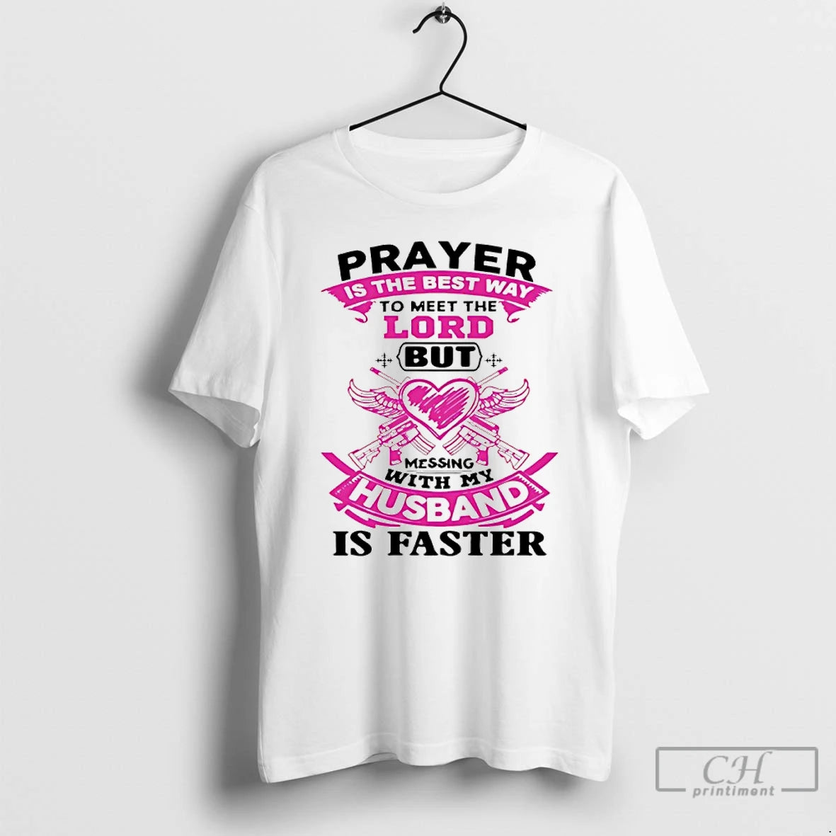 Premium Prayer Is The Best Way To Meet The Lord But Messing With My Husband