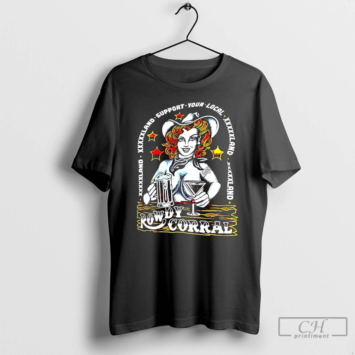 Premium Rowdy Corral Support Your Local Xxxxxland