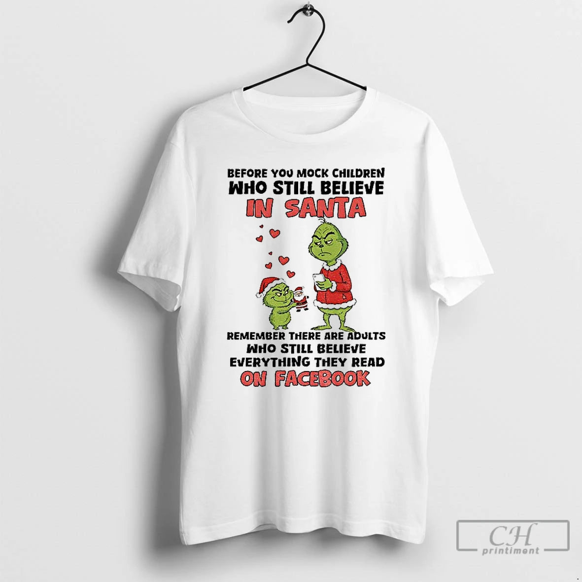 Premium Santa Grinch Before You Mock Children Who Still Believe In Santa Remember There Are
