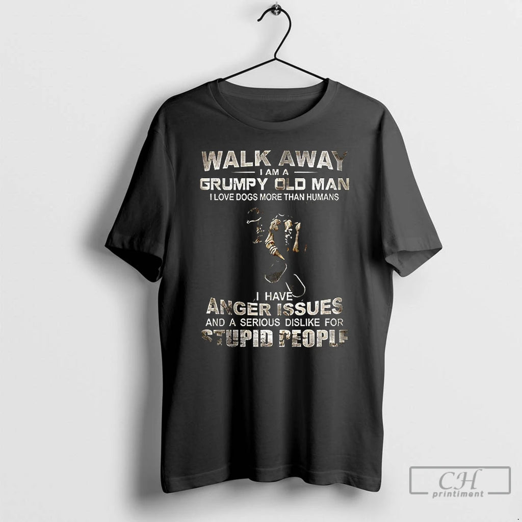 Premium Skeleton Walk Away I Am A Grumpy Old Man I Love Dogs More Than